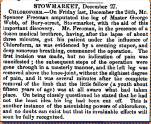 1847 Spencer Freeman carried out surgery under chloroform